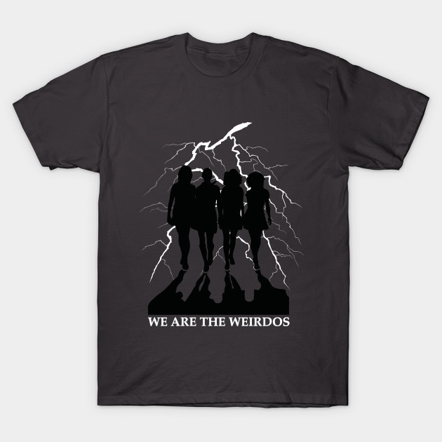 We Are The Weirdos Mister The Craft T Shirt TeePublic